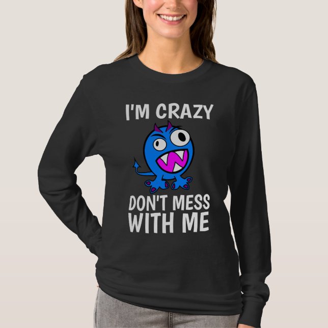JE SUIS FOU, NE ME MORTE PAS, T-Shirts Drôle (Devant)