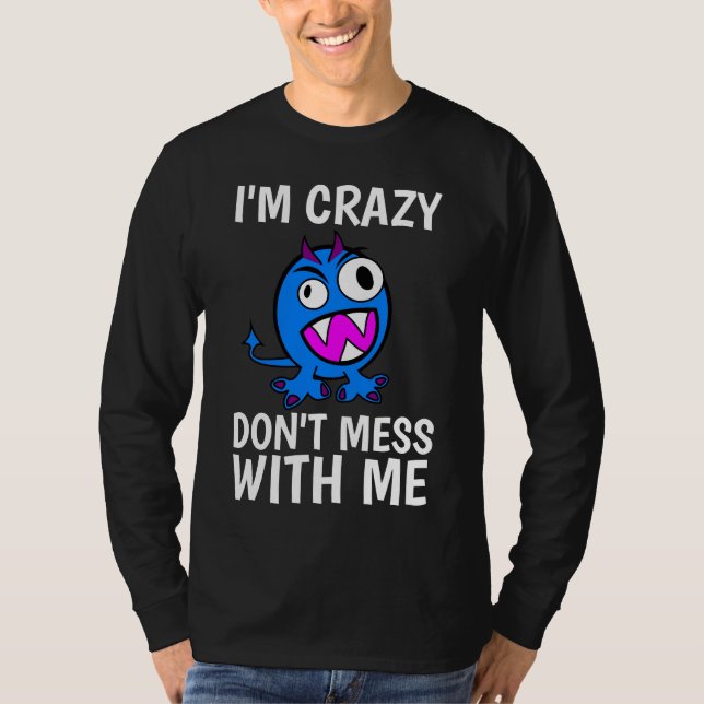 JE SUIS FOU, NE ME MORTE PAS, T-Shirts Drôle (Devant)