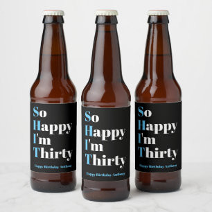 Je suis heureux d'être 30e Étiquette de la bière d