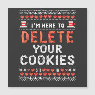 Je suis ici pour supprimer vos cookies affreux pul