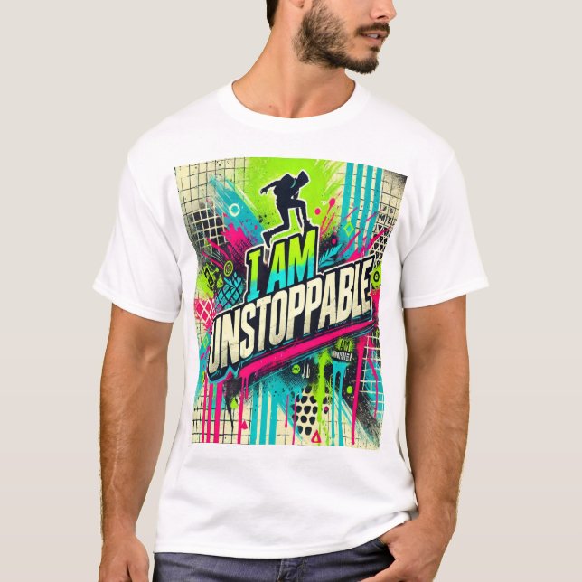 Je Suis Inarrêtable - Graffiti Art T-Shirt (Devant)
