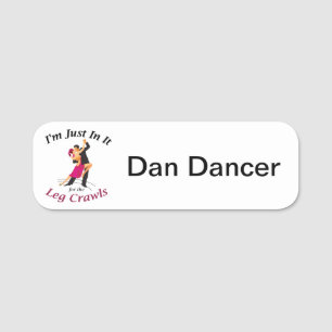 "Je suis juste dans lui pour la jambe rampe" badge