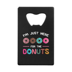 Je suis juste ici pour la douceur Doughnut Donuts