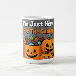 Je suis juste là pour les bonbons - Mug drôle d'Ha