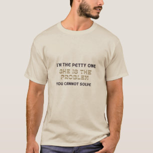 Je Suis La Mesquine, Elle Est Le Problème T-shirt 