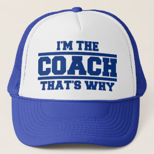 Je suis le COACH C'est pourquoi le Casquette (bleu