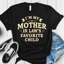Je suis le t-shirt de l'enfant préféré de ma belle