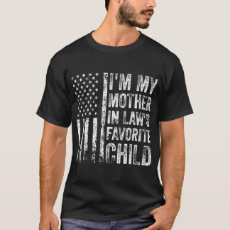 JE SUIS L'Enfant Préféré de Ma Belle-Mère T-shirt