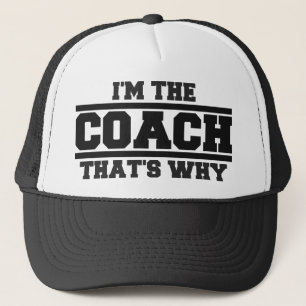 Je suis L'ENTRAÎNEUR qui est pourquoi casquette