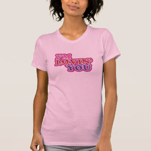 Je suis Lovin' You T-shirt féminin à la Vintage