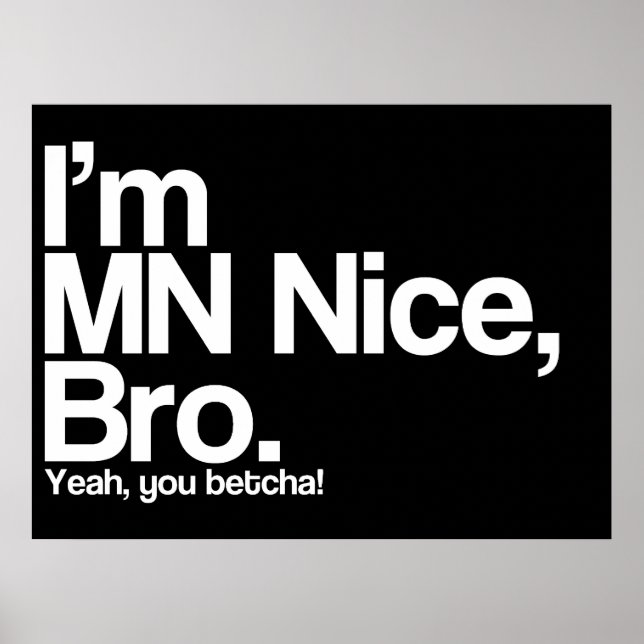 Je suis MN Nice Bro Ouais You Betcha Funny Poster (Devant)
