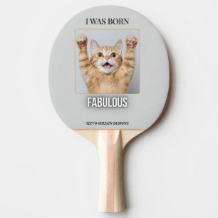 Je suis né(e) Fabuleux - Raquette de Ping Pong Cha