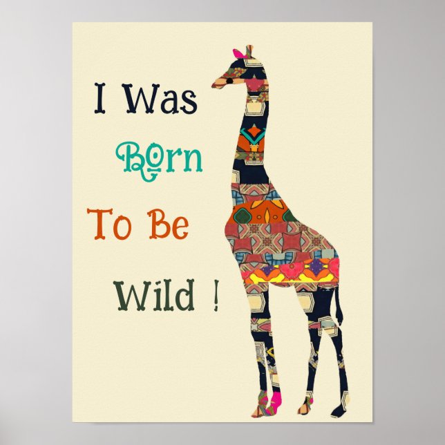 Je Suis Né Pour Être Un Poster De Giraffe Sauvage (Devant)