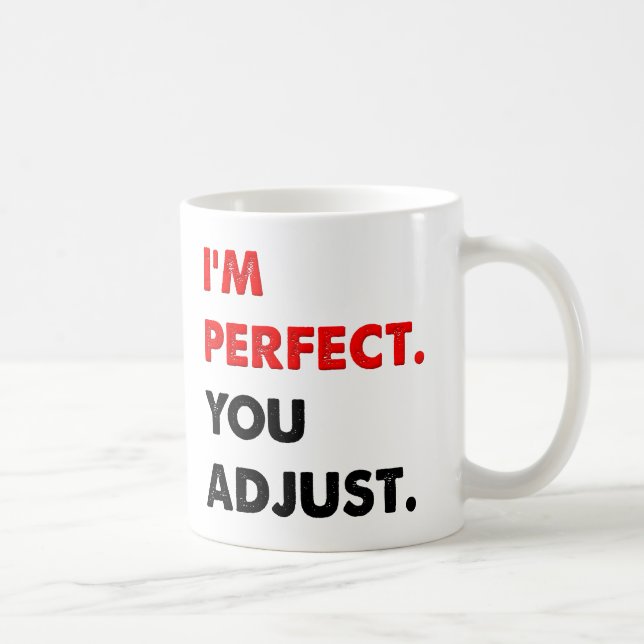 Je suis Perfect Funny Mug (Droite)