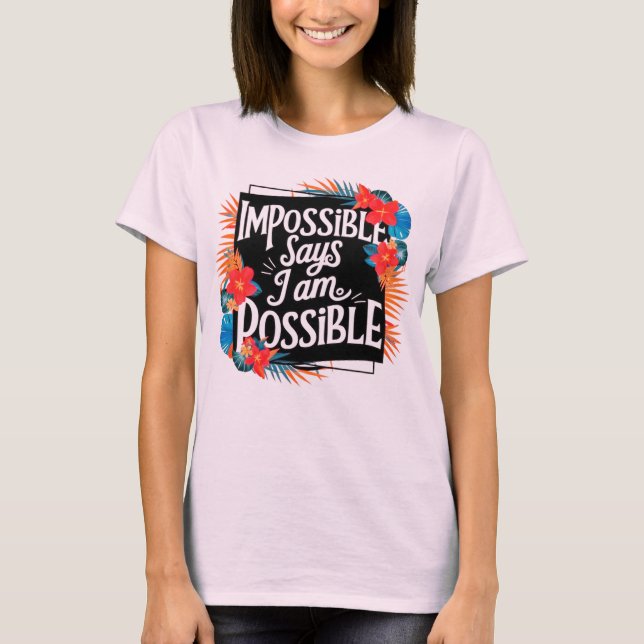 "Je suis possible - T-shirt Slogan inspirant" (Devant)