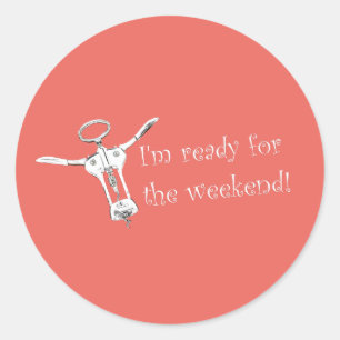 Je suis prêt pour le week-end Autocollant Funky Ti