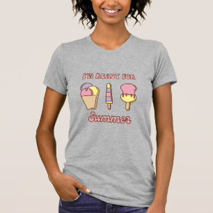 Je suis prêt pour un T-Shirt drôle de glace d'été