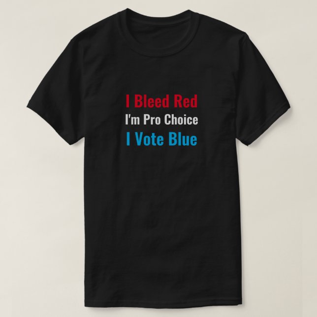 Je suis Pro Choice Je vote Blue T-Shirt (Design devant)