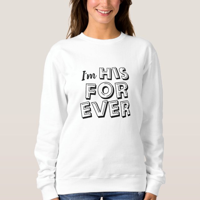 "JE SUIS SON FOREVER" Sweatshirt (Devant)