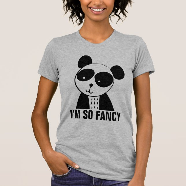 JE SUIS TELLEMENT FANCY PANDA PORTE DES T-SHIRTS (Devant)