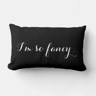 Je suis tellement fantaisie - Coussin noir & blanc