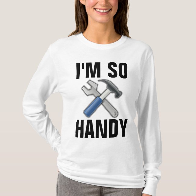 JE SUIS TELLEMENT HANDYMAN T-Shirts Tee - shirts (Devant)