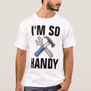JE SUIS TELLEMENT HANDYMAN T-Shirts Tee - shirts