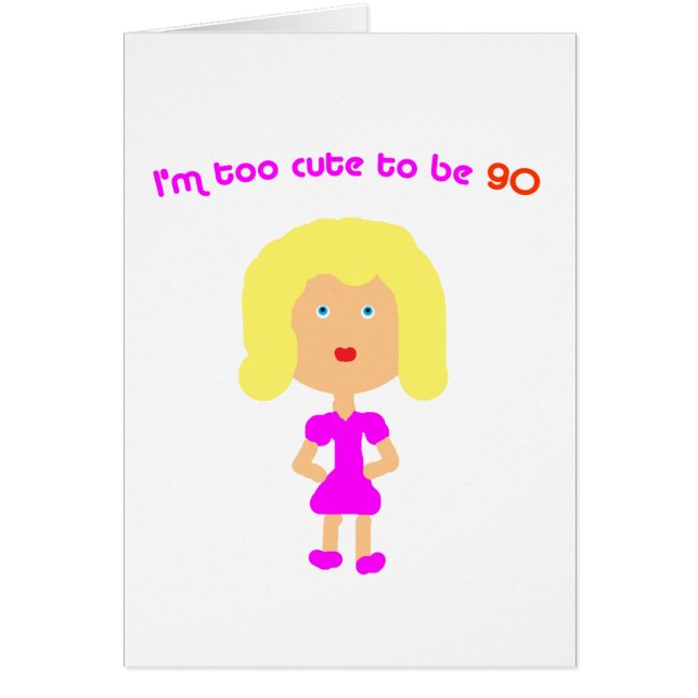 Je suis trop mignon pour être 90 (Devant)