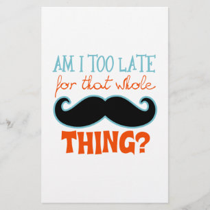 Je Suis Trop Tard Moustache