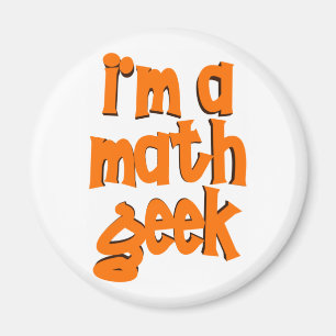 Je suis UN AIMANT de GEEK de MATHS