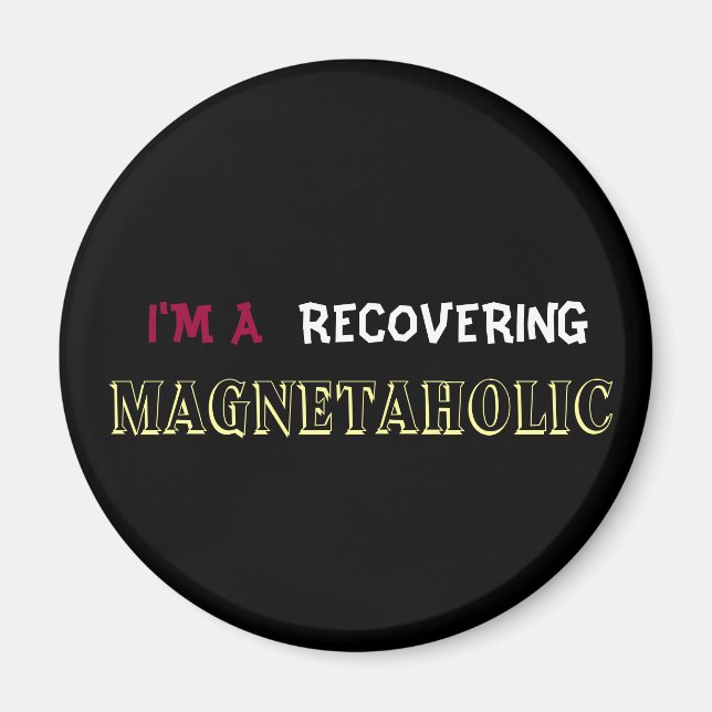 JE SUIS UN aimant de réfrigérateur MAGNÉTAHOLIQUE  (Devant)