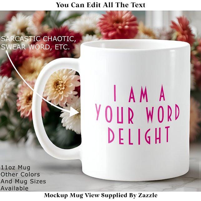 “Je Suis Un  ___ Délice” Mug Personnalisable Drôle (Créateur téléchargé)