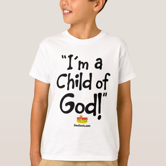 "Je suis un enfant de Dieu !" T-shirt (couleurs cl (Devant)