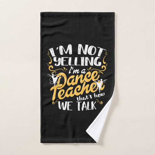 Je Suis Un Enseignant De Danse (Serviette à main)