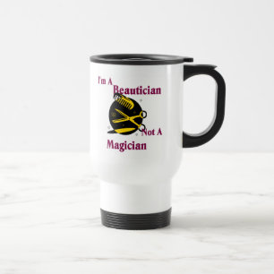 Je suis un esthéticien pas une tasse de magicien