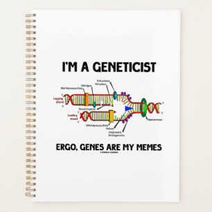 Je suis un généticien Les gènes Ergo sont mes mème