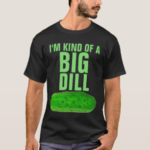 Je suis un gros cornichon drôle T-Shirt