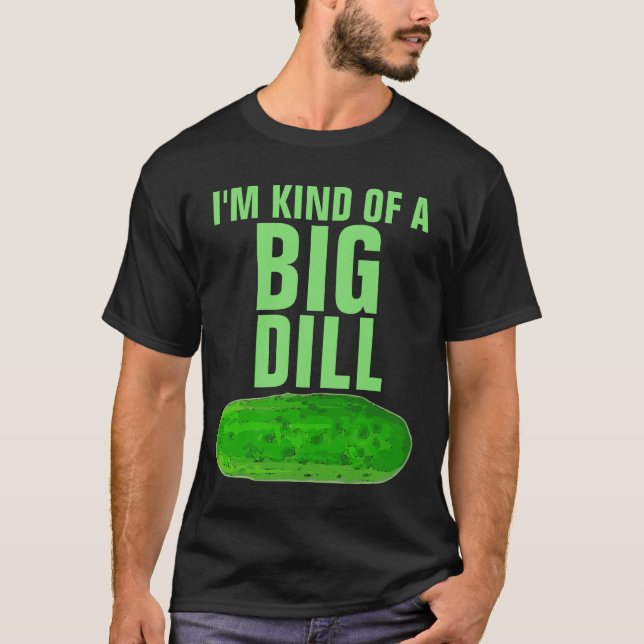 Je suis un gros cornichon drôle T-Shirt (Devant)