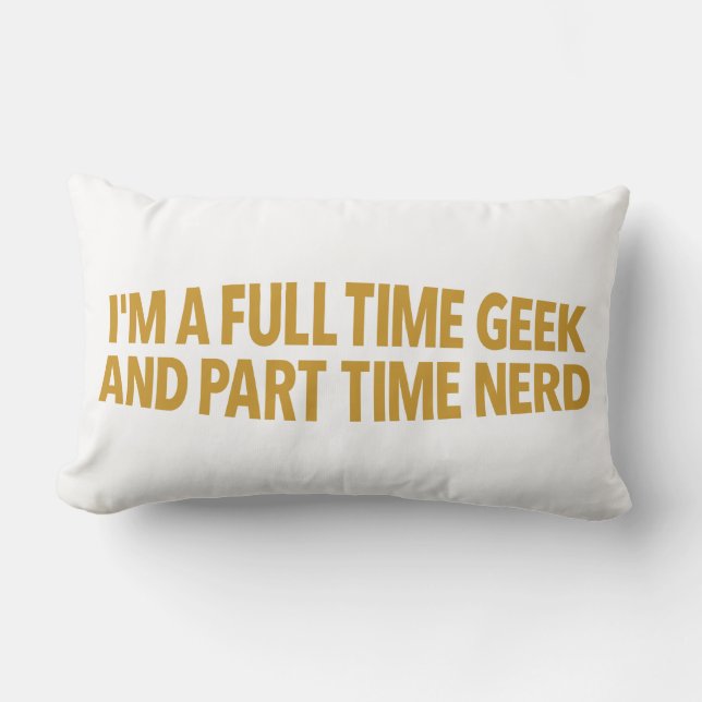 Je suis un oreiller geek à plein temps et nerd à t (Recto)