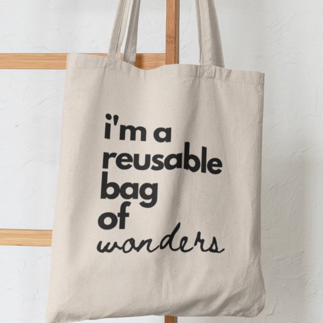 Je suis un sac réutilisable de merveilles Funny In (Shop now and be a part of the movement toward a brighter, more sustainable future!)