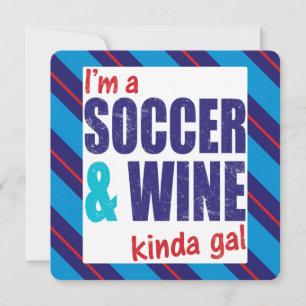 Je suis Un Soccer & Vin Kinda Gal