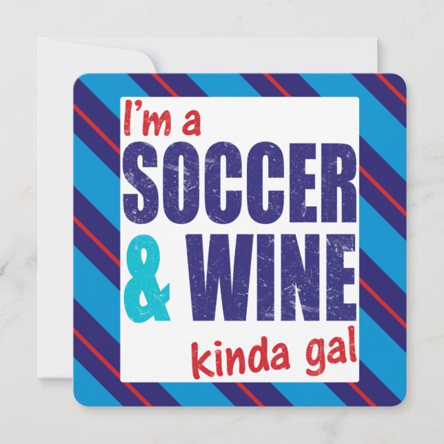 Je suis Un Soccer & Vin Kinda Gal (Devant)