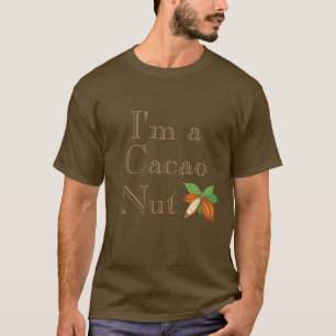 Je suis un T-shirt Cacao Nut