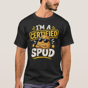 Je suis un T-Shirt de pomme de terre drôle certifi