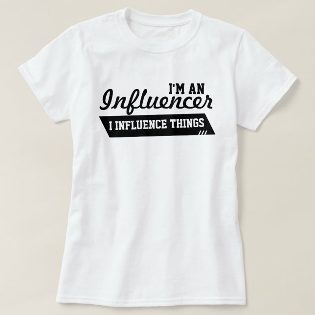 Je suis un T-shirt d'Influencer (le noir sur le (Design devant)