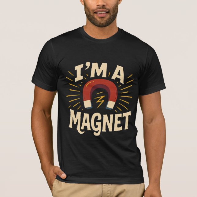 Je suis un t-shirt magnétique - Drôle Retro Impres (Devant)