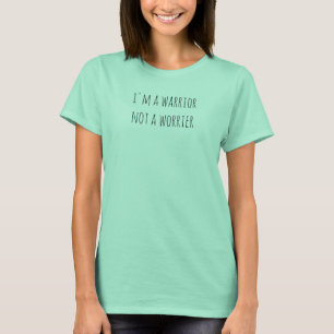 Je suis un T-shirt Motivational Warrior Not a Worr