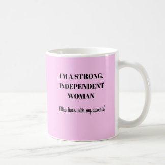 Je suis une femme indépendante forte - tasse drôle