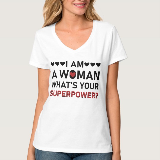 Je suis une femme Quel est votre T-shirt Superpowe (Devant)