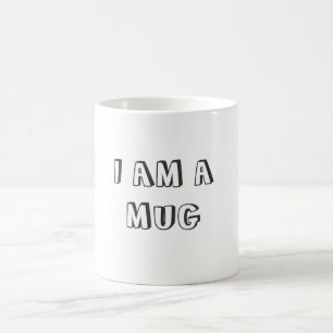 JE SUIS UNE TASSE